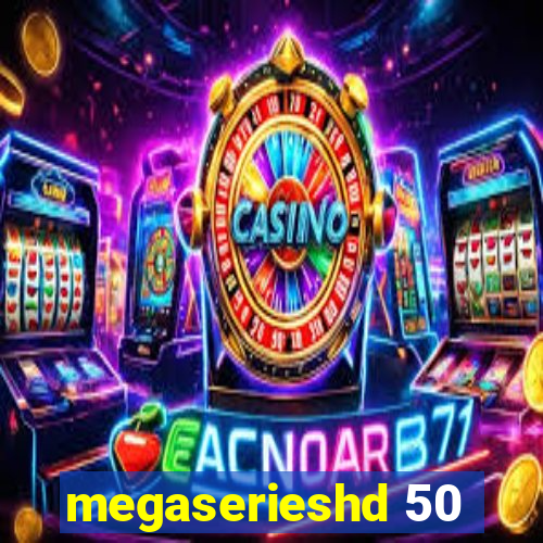 megaserieshd 50